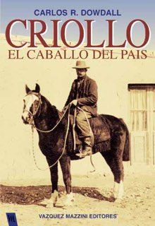 CRIOLLO El Caballo del Pais